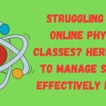 Struggling with Online Physics Classes? Here’s How to Manage Stress Effectively in 2026